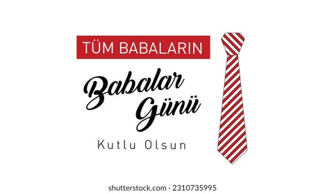 Tüm babaların babalar günü kutlu olsun
vector red striped tie. Translation: Happy Father's Day to all dads.