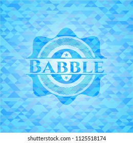 Babble realistic light blue emblem. Mosaic background