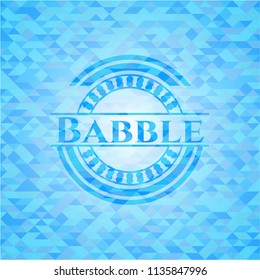 Babble realistic sky blue emblem. Mosaic background