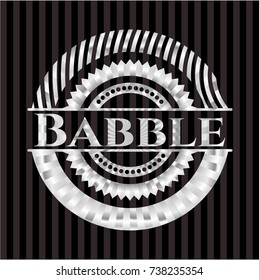 Babble silvery shiny badge