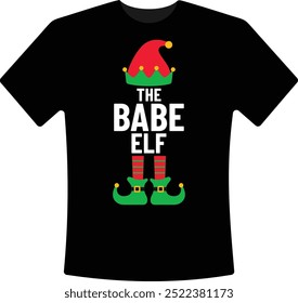 The Babe Elf Christmas T-Shirt Design Holiday Elf Christmas Graphic