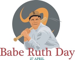 Babe Ruth Day Base Baseball Player Vector
