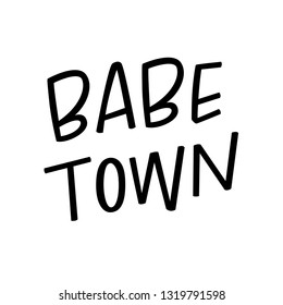 Babe town hand lettering