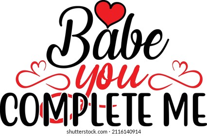 Babe You Complete Me Design