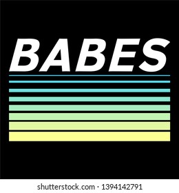 Babes Slogan with Stripes for Tshirt Graphic Vector Print