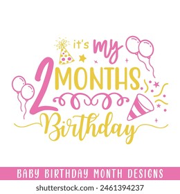 Baby 2 months birthday decorative, baby birthday months designs svg