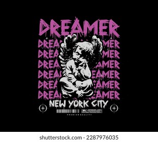 baby angel statue, with  dreamer slogan repetition, with grunge style effect, graphic vector illustration on black background for streetwear and urban style t-shirt design, hoodies, etc