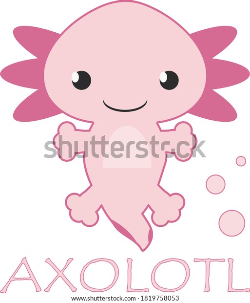 Baby Axolotl Bubbles Vector Axolotl Text Stock Vector Royalty Free