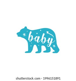 Baby bear. Hand drawn typography phrases with bear silhouettes. Bear family vector illustration isolated on white background.
