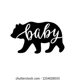 Baby bear. Inspirational quote with bear silhouette. Hand writing calligraphy phrase. Vector illustration isolated for print and poster. Typography design.