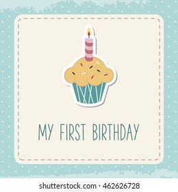 Baby birthday card. Greeting card with cupcake and candle.