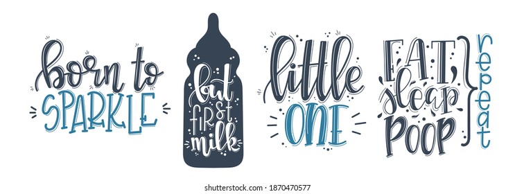 Baby born set motivational quote Hand drawn typography poster set. Conceptual handwritten phrase craft T shirt hand lettered  