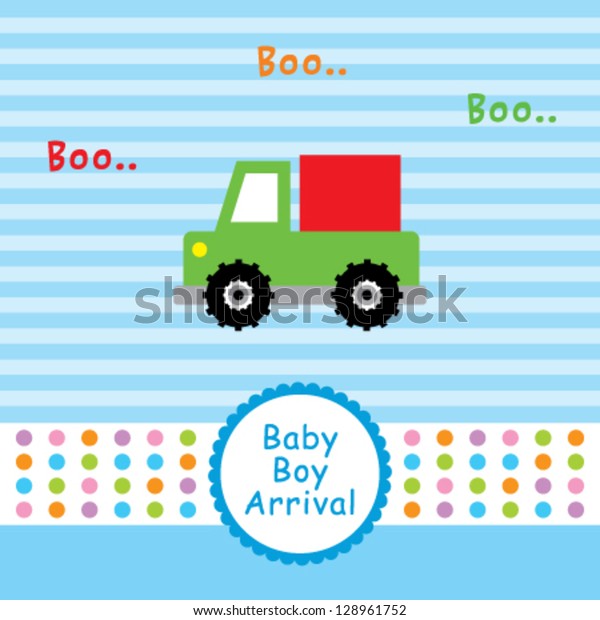 baby boy\
arrival announcement card with truck\
graphic