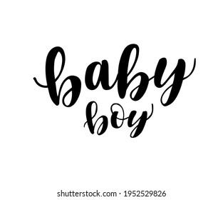 Baby boy hand lettering. Baby shower posters, invitations. Cards with cute calligraphy isolated on white background, vector illustration.