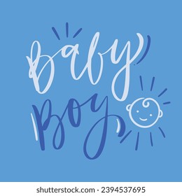 Baby boy in Modern hand Lettering. vector.