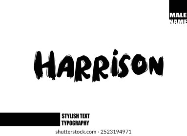 Baby Boy Name In Bold Grunge And Rough Typography Brush Text Harrison