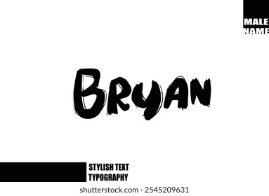 Baby Boy Name Bryan In Bold Grunge And Rough Brush Text Typography 