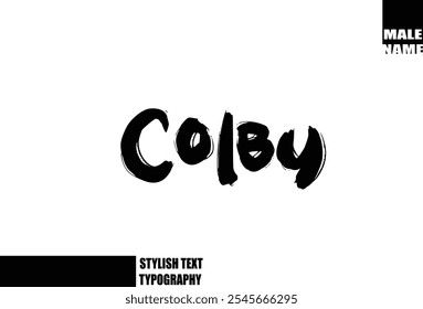 Baby Boy Name Colby In Bold Grunge And Rough Brush Text Typography 