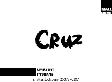 Baby Boy Name Cruz In Bold Grunge And Rough Brush Text Typography 