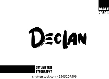 Baby Boy Name Declan In Bold Grunge And Rough Typography Brush Text