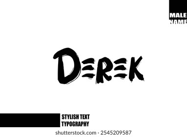 Baby Boy Name Derek in fett Grunge und rohen Pinsel Text Typografie 