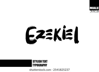 Baby Boy Name Ezekiel In Bold Grunge And Rough Typography Brush Text