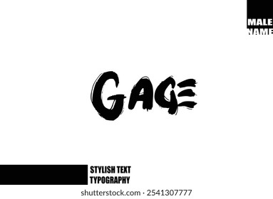 Baby Boy Name Gage In Bold Grunge And Rough Brush Text Typography 