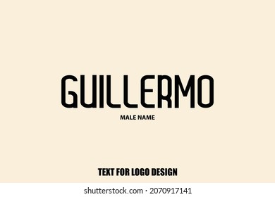 Baby Boy Name "Guillermo" Stilvolle Letterschrift Fett Typografie Text