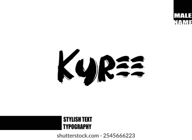 Baby Boy Name Kyree In Bold Grunge And Rough Brush Text Typography 