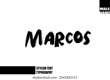 Baby Boy Name Marcos In Bold Grunge And Rough Brush Text Typography 