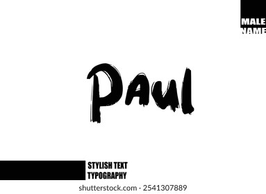 Baby Boy Name Paul In Bold Grunge And Rough Typography Brush Text