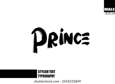 Baby Boy Name Prince In Bold Grunge And Rough Typography Brush Text