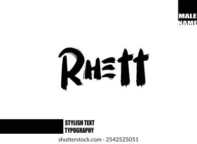 Baby Boy Name Rhett. In Bold Grunge And Rough Typography Brush Text