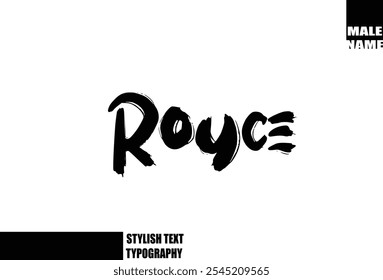 Baby Boy Name Royce In Bold Grunge And Rough Brush Text Typography 