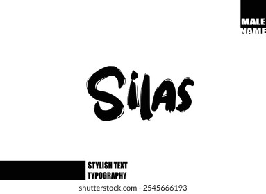 Baby Boy Name Silas. In Bold Grunge And Rough Typography Brush Text