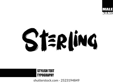 Baby Boy Name Sterling In Bold Grunge And Rough Brush Text Typography 