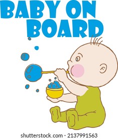 Baby boy play with soap bubbles. Cute boy blowing bubbles. Sitting baby vector illustration. Baby on board car sticker.