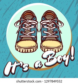 Baby boy shower congratulations vector postcard. Baby announcement in blue. It's a boy with children shoes in circle. Texture card, poster, invitation template for birthday party, baby boy arrival.