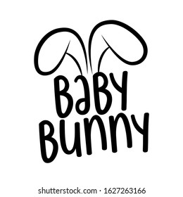 Baby Bunny - hand drawn modern calligraphy design vector illustration. Perfect for advertising, poster, announcement or greeting card. Funny Letters. 