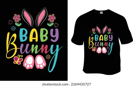 Baby Bunny, SVG, Sunday, Easter T-Shirt Design.  Ready to print for apparel, poster, and illustration. Modern, simple, lettering.

