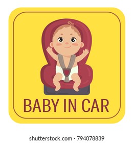 Baby in car sign. Babyboy in car chair on yellow automobile sticker. Cute little fastened boy. Caution icon for drivers