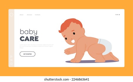 Baby Care Landing Page Template. Newborn Redheaded Baby Crawling. Cute Innocent Infant Character Wear Diaper Playing and Learning to Crawl. Healthy Adorable Child. Cartoon People Vector Illustration