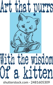 baby cat reading book (Art that purrs with the wisdom of a kitten) funny cartoon art for print on demand (t shirt design).