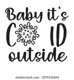 baby it's cold outside background inspirational quotes typography lettering design