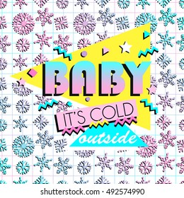 Baby it's cold outside card in 90s 80s style. Memphis retro background