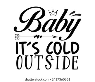 Baby its cold outside design