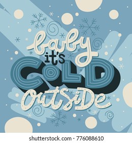 Baby it's cold outside hand lettering