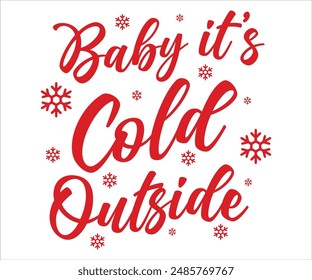 Baby it's cold outside T-shirt, Funny Christmas, Commercial Use, Holiday T-shirt, Retro Shirt, December, Christmas Sayings Quotes, Winter Shirt, Cut Files Cricut, Silhouette