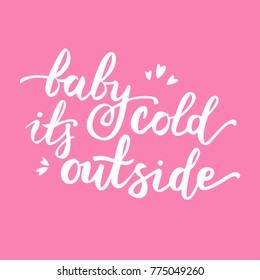 Baby it's cold outside vector handwritten pink poster.