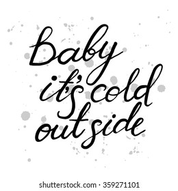 Baby it's cold outside vector print